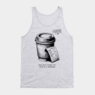 I Consume Therefore I Am - Coffee Tank Top